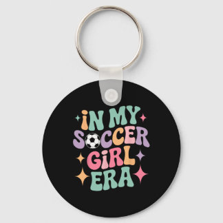 In My Soccer Girl Era Groovy Tee Footll Girls Play Key Ring