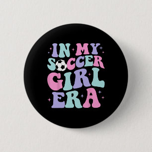 In My Soccer Girl Era Retro Groovy Soccer Girl _1  6 Cm Round Badge
