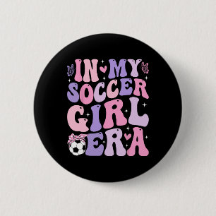 In My Soccer Girl Era Retro Groovy Soccer Girl _1  6 Cm Round Badge