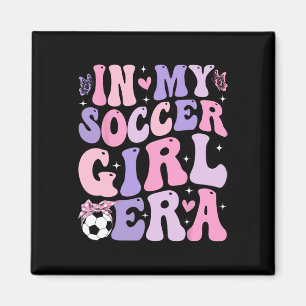 In My Soccer Girl Era Retro Groovy Soccer Girl _2 Magnet