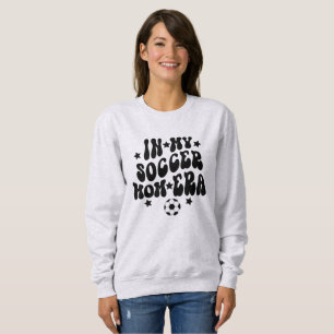 In My Soccer Mom Era Sweatshirt
