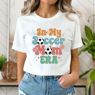 In my Soccer Mum Era, Mum Tshirts