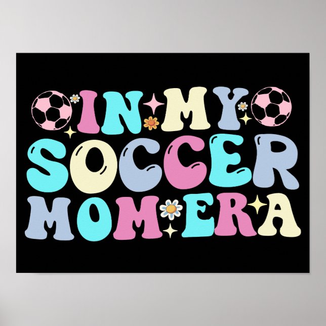 In My Soccer Mum Era Poster (Front)