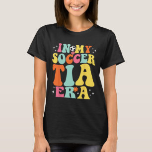 In My Soccer Tia Era Retro Game Day Groovy T-Shirt