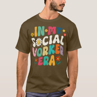 In My Social Worker Era Motivational School Counse T-Shirt