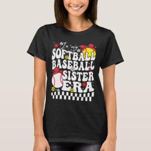 In My Softbyll Bysebyll Sister Era Bysebyll Softby T-Shirt