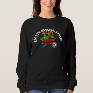 In My Spare Time Plants Garden Therapy  Sunflowers Sweatshirt