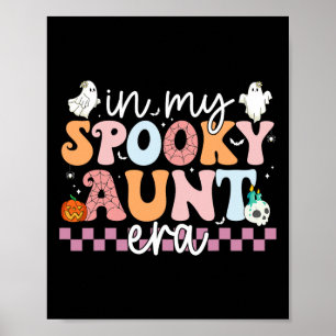 In My Spooky Aunt Era Halloween Retro Groovy Aunti Poster