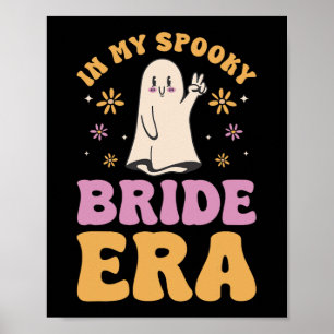 In My Spooky Bride Era Halloween Bachelorette Part Poster