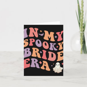 In My Spooky Bride Era Halloween Wedding Bride  Card