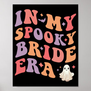In My Spooky Bride Era Halloween Wedding Bride  Poster