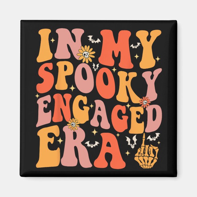 In My Spooky Engaged Era Groovy Wedding Bride Hall Magnet (Front)