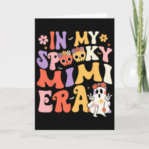 In My Spooky Mimi Era Groovy Ghost Halloween Grand Card