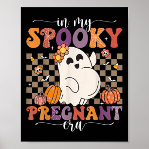 In My Spooky Pregnant Era Ghost Halloween Pregnant Poster