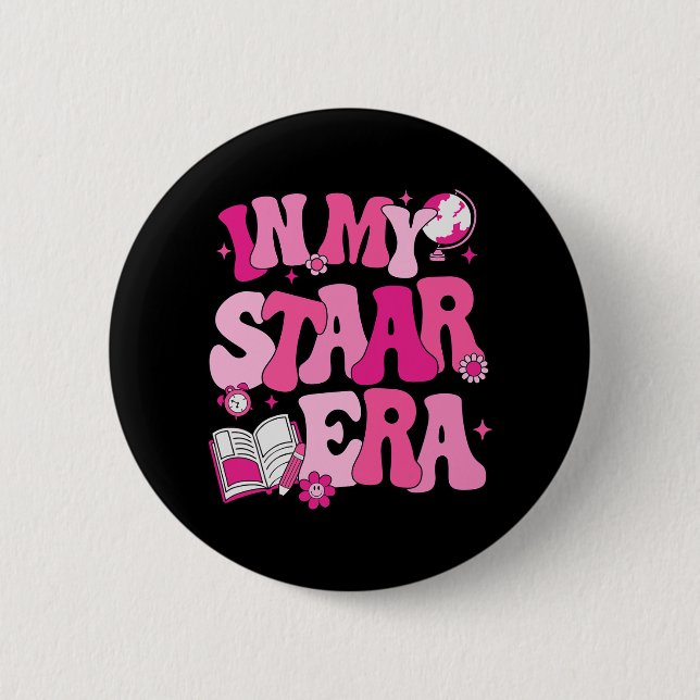 In My Staar Era Teacher Test Day State Testing Kid 6 Cm Round Badge (Front)