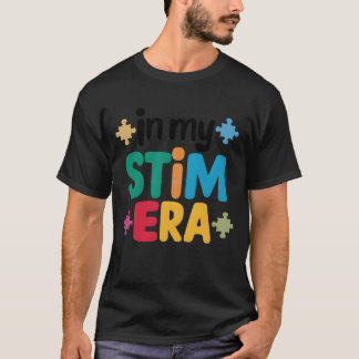 In My Stimulation Era Autism Spectrum Autism famil T-Shirt