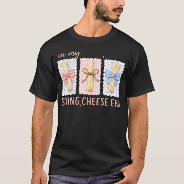 In My String Cheese Mama Era Funny Mum T-Shirt (Front)