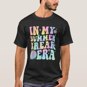In My Summer Break Era Teacher Summer Break Vacati T-Shirt