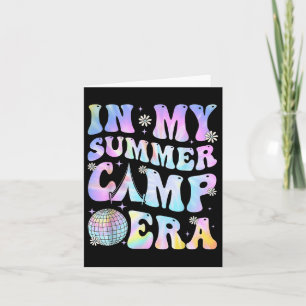 In My Summer Camp Era Camping Tie Dye Last Day Of  Card