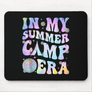 In My Summer Camp Era Camping Tie Dye Last Day Of Mouse Pad
