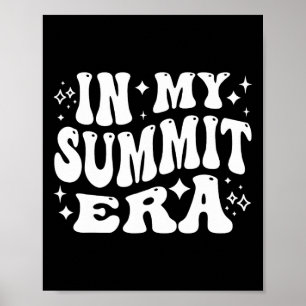 In My Summit Era Mountain Climbing Hiker Outdoors Poster