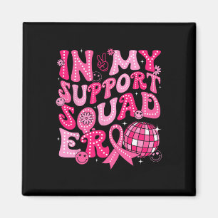 In My Support Squad Era Groovy Breast Cancer Aware Magnet