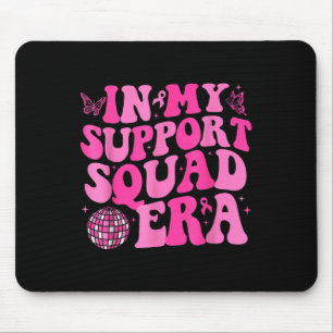 In My Support Squad Era Groovy Breast Cancer Aware Mouse Pad