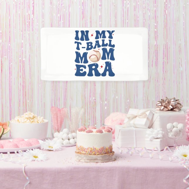 In My T-Ball Mum Era Tee-Ball Mum Mother's Day  Banner (Party)