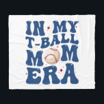 In My T-Ball Mum Era Tee-Ball Mum Mother's Day  Fleece Blanket<br><div class="desc">In My T-Ball Mum Era Tee-Ball Mum Mother's Day</div>