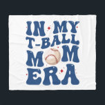 In My T-Ball Mum Era Tee-Ball Mum Mother's Day  Fleece Blanket<br><div class="desc">In My T-Ball Mum Era Tee-Ball Mum Mother's Day</div>