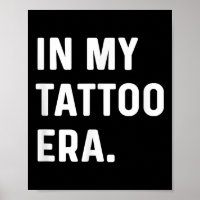 In My Tattoo Era - Funny Eras Trend Saying Quotes