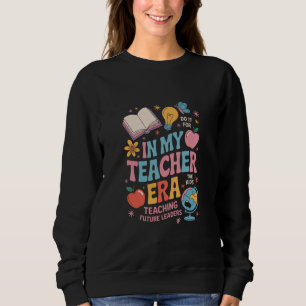 In My Teacher Era Back to School Kindergarten Sweatshirt