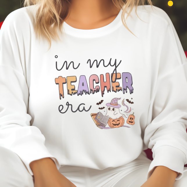 In My Teacher Era Halloween  Boo Ghost Teacher Sweatshirt (Creator Uploaded)