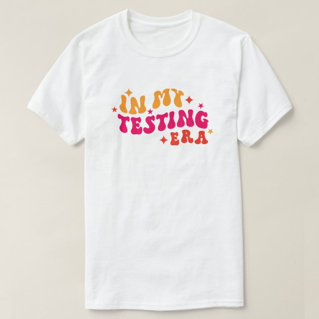 in my testing era groovy T-Shirt (Design Front)