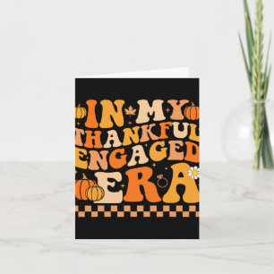 In My Thankful Engaged Era Groovy Wedding Bride Th Card