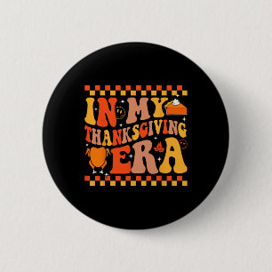 In My Thanksgiving Era Groovy Thanksgiving Turkey  6 Cm Round Badge
