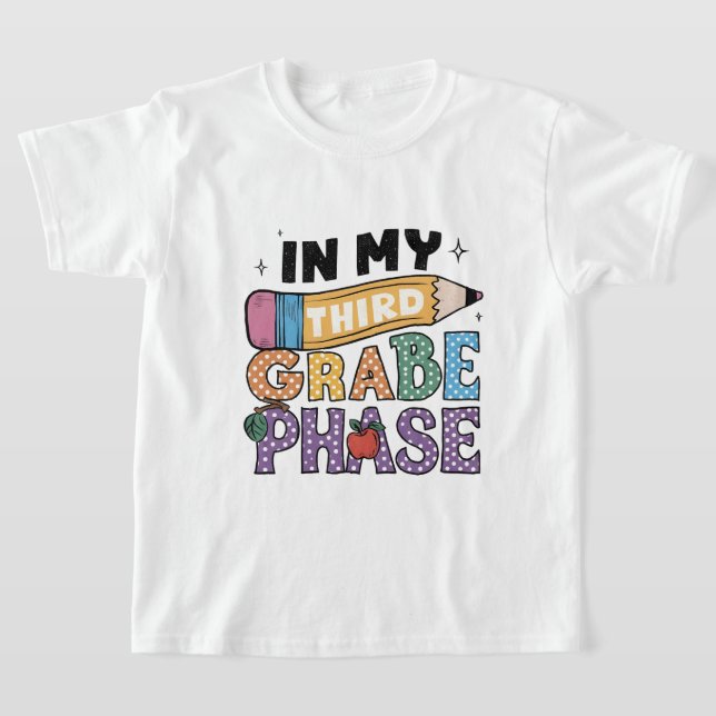 In My Third Grade Phase Fun and Nostalgic for Kids T-Shirt (Laydown)