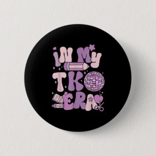 In My Tk Era Teacher Back To School Groovy Funny T 6 Cm Round Badge