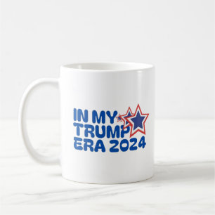 in my trump era 2024 coffee mug