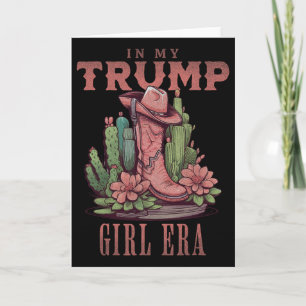 In My Trump Girl Era Western Usa American Cowgirl  Card