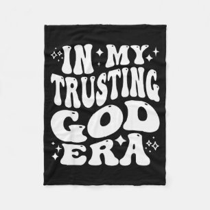 In My Trusting God Era, Religious, Christian Faith Fleece Blanket
