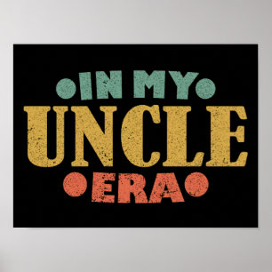In My Uncle Era Retro Vintage Father's day Family Poster