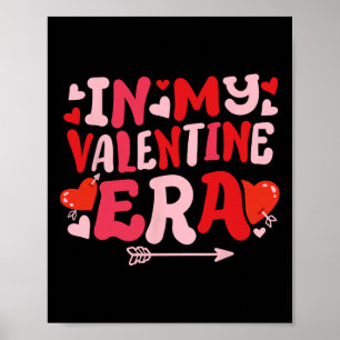 In My Valentine Era Cute Retro Groovy Vday Women G Poster