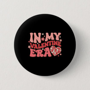 In My Valentine Era Retro Disco Groovy Funny Valen 6 Cm Round Badge