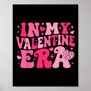 In My Valentine Era Retro Valentines Day Women Hea Poster