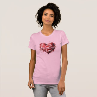 In My Valentine Era Tshirt