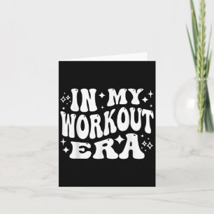 In My Workout Era, Fitness Motivation, Gym Lover Card