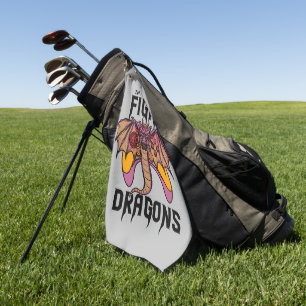 In My World I Fight Dragons Golf Towel