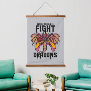In My World I Fight Dragons Hanging Tapestry