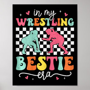In My Wrestling Bestie Era Groovy Proud Wrestling Poster